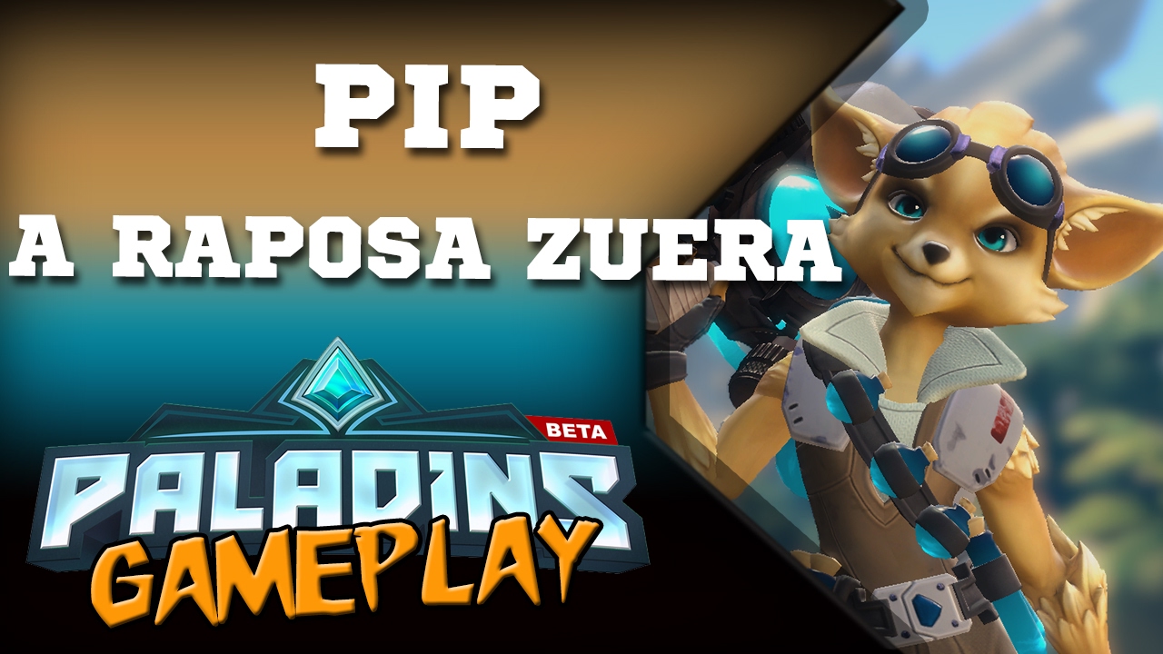 Paladins (pt-BR) | Pip - A raposa zuera