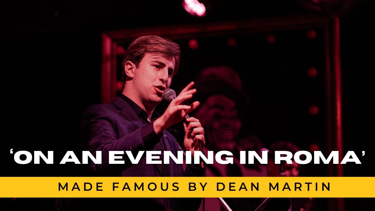 On An Evening In Roma | Made Famous by Dean Martin | Cover - YouTube