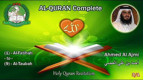 Holy Quran Complete - Ahmed Al Ajmi 3/1