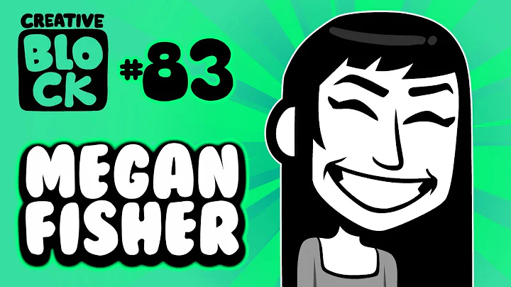MEGAN FISHER | CREATIVE BLOCK #83