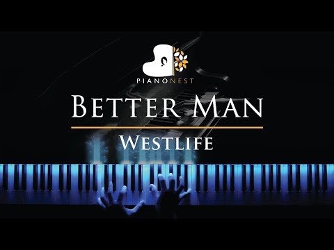 Westlife - Better Man - Piano Karaoke / Sing Along Cover With Lyrics