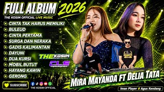 FULL ALBUM - DELIA TATA ft MIRA MAYANDA | DANGDUT KOPLO TERBARU THE KOSIM OFFICIAL | CLS AUDIO