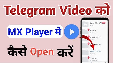 Telegram video ko mx player me kaise chalaye | How to open telegram video in mx player