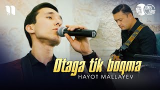 Hayot Mallayev - Otaga tik boqma (jonli ijro) 2021