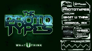 THE PROTOTYPES - What U Think [HHS113]