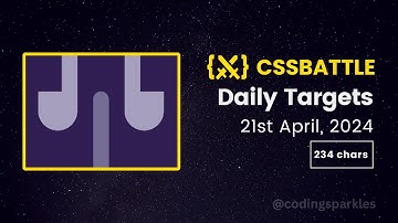 CSS Battle Daily Targets | 21st April, 2024 | Solution