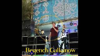 Begench Galkanow - Gullerim #lebap #kerki #music