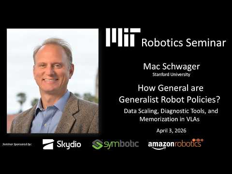 Mac Schwager: How General are Generalist Robot Policies?