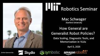 Mac Schwager: How General are Generalist Robot Policies?
