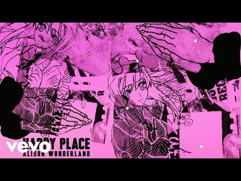 Alison Wonderland - Happy Place (Official Audio)