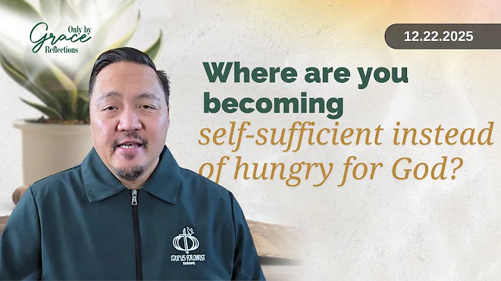 22 December 2025 - Only By Grace Reflections