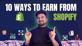 10 Ways to earn from shopify | Shopify se paise kaise kamaye shopify earning kaise kare