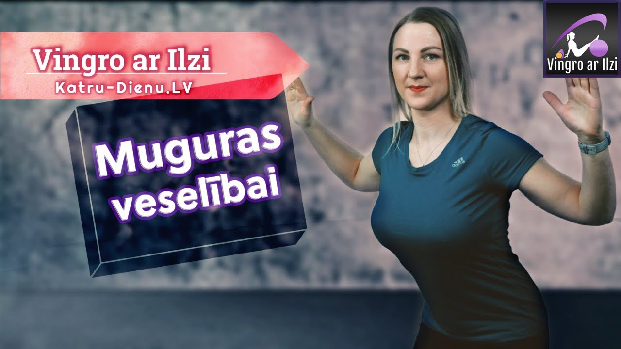 🏃‍♀️ Vingro ar Ilzi - Muguras veselībai. Ārstnieciskā vingrošana mājas apstākļos ar fizioterapeitu.