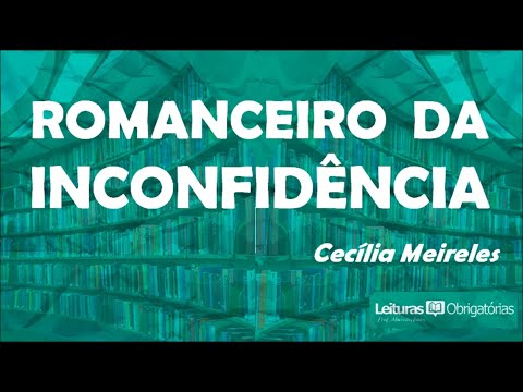 Romanceiro da Inconfidência (1953), de Cecília Meireles. Prof. Marcelo Nunes.