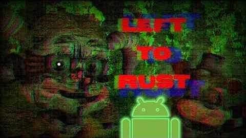 FNaF: Left to Rust android (unoffical)