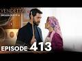 Vendetta Episode 413 English Subtitled Kan Cicekleri