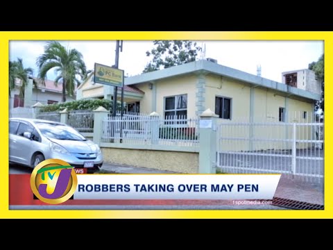 Robbers Taking Over May Pen, Clarendon in Jamaica | TVJ News