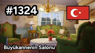 #1324 🇹🇷 (📕6-📄20-4) - Büyükannenin Salonu - June's Journey