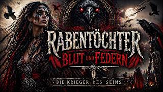 Rabentöchter – Blut und Federn 🩸🪶 | Düsterer Pagan Gothic Marsch | Epische Mittelaltermusik