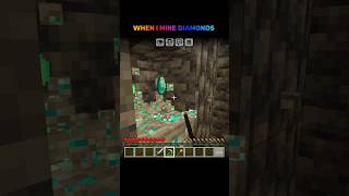When I Mine Diamond #shorts #minecraft