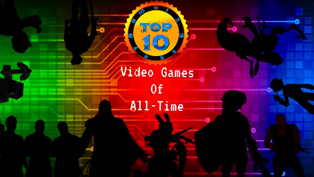 Top 10 Video Games Of All Time - YouTube