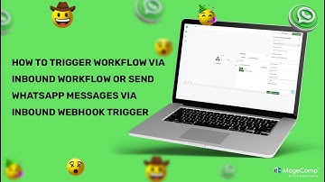 How to send WhatsApp Messages Via Inbound Webhook Trigger? *Latest Method* | MageComp