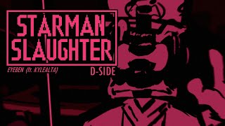 Starman Slaughter (D-Side Remix) by Eyeben (ft.  @Kylealta) - FNF D-Sides UST