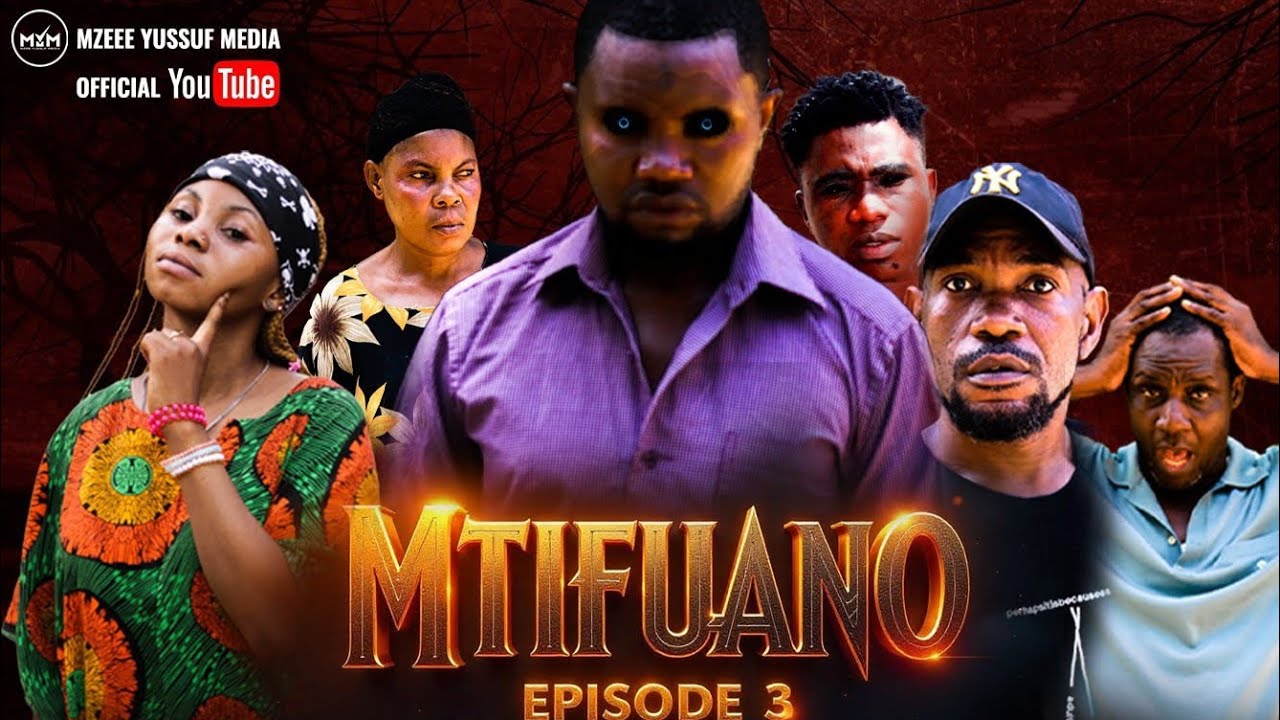 MTIFUANO  EP 3  [HD] DRAMA  MOVIE