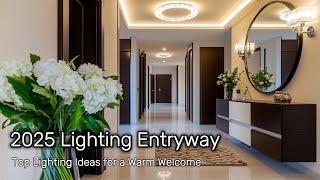 Elevate Your Entryway in 2025: Lighting Ideas for a Stylish Welcome