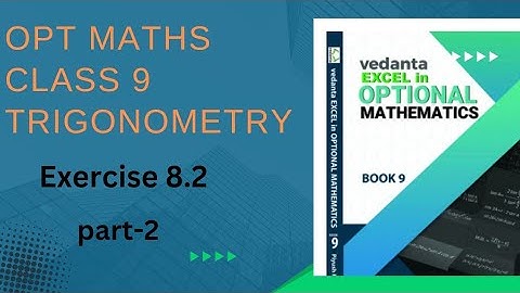 class 9 opt maths trigonometry radian measure vedanta publication exercise 8.2