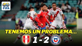 PERÚ 1-2 CHILE: Peruano Objetivo Analiza el DECLIVE Ante Chile