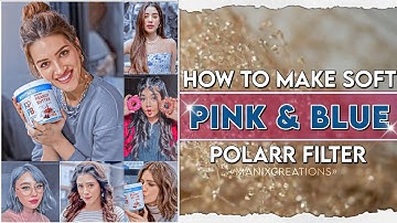 How To Make Smooth Blue & Pink Polarr Filter | Manixcreations |#polarr #fanpage #aesthetic