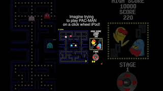 Yes, We Used To Try To Play Pac-Man On Click Wheel Ipods