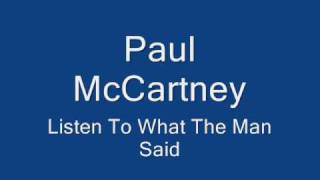 Video thumbnail of "Paul McCartney-Listen To What The Man Said"