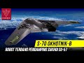 S-70 Okhotnik-B Robot Tempur Pendamping Jet Siluman Sukhoi Su-57 Rusia