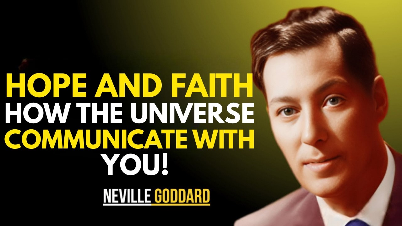 HOPE AND FAITH: HOW THE UNIVERSE COMMUNICATE WITH YOU || NEVILLE GODDARD || BEST TEACHINGS