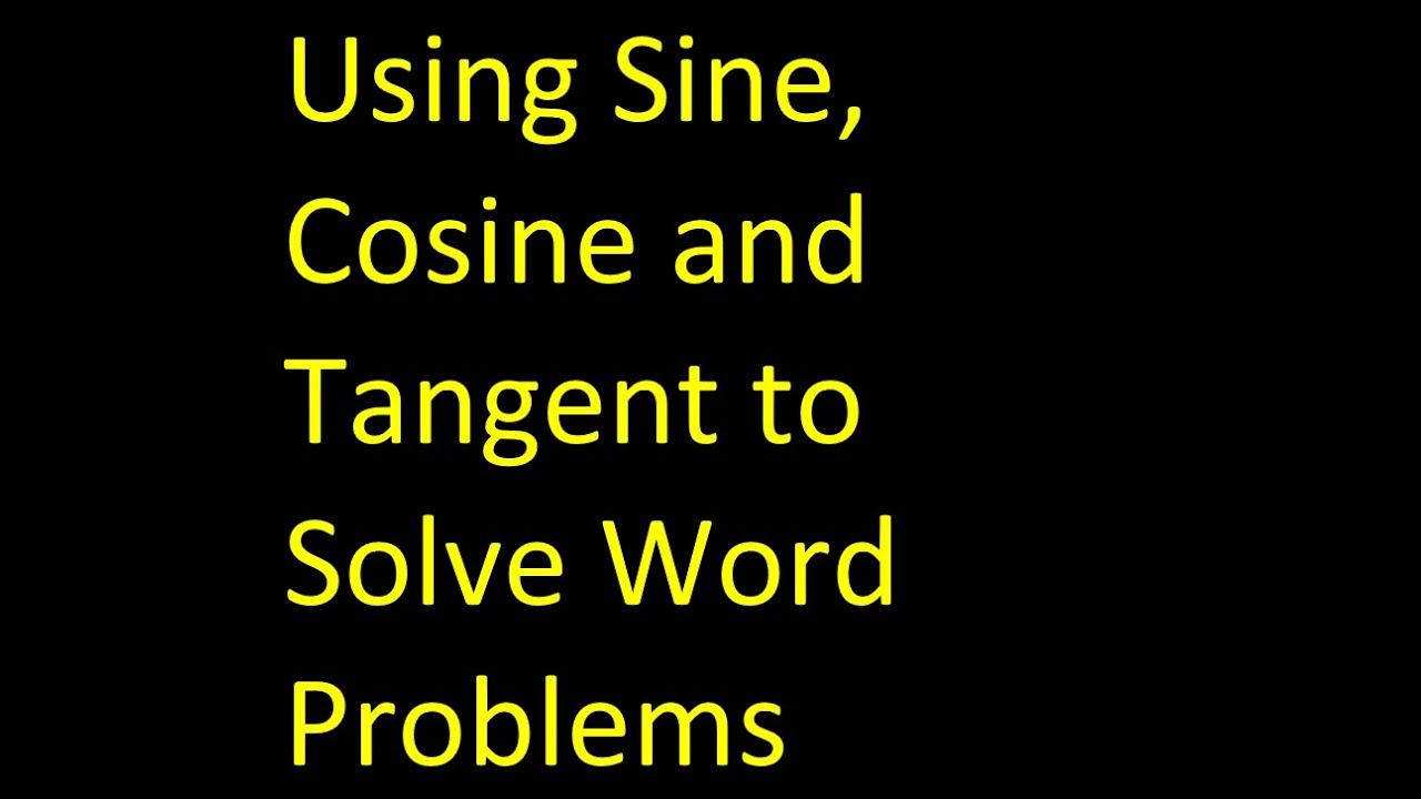 day-08-hw-solving-word-problems-using-sine-cosine-and-tangent-youtube