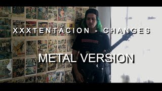 XXXTentacion - Changes (Metal version) Resimi