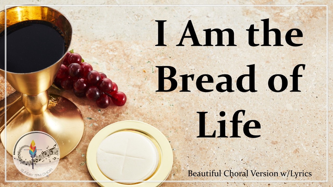 ミュージック AIR The Bread Of Life I Am the Bread of Life | Catholic Hymn | Beautiful Choir Version w