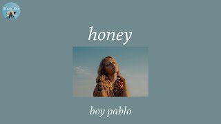 honey - boy pablo (Lyric Video)