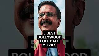Top 5 Bollywood Movies Based On Football movies shorts