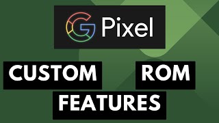 How to Add Custom ROM Features to the Stock Google Pixel Firmware?