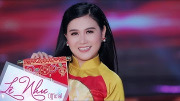 CHÚC XUÂN 12 CON GIÁP || Lê Như || Official MV