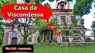 Casa da Viscondessa - Vila Meã, Amarante - História, lendas e assombrações - Legendado