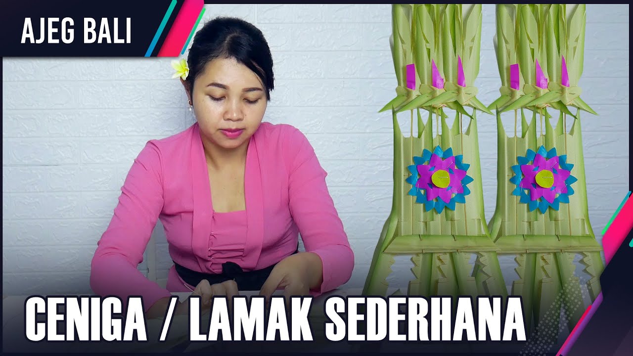 Cara Membuat Ceniga / Lamak untuk Kuningan Belajar Mejejaitan YouTube