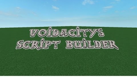 How to create!! Script  Voidacity