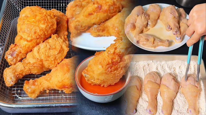 Công thức làm đùi gà chiên giòn - Gà rán ngon như ngoài tiệm