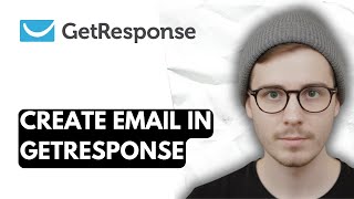 How To Create Email In Getresponse [2026 Guide]
