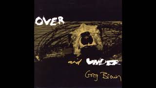 Watch Greg Brown Dear Wrinkled Face video