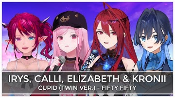 Cupid (Mashup Edit/ Mix) [ Not AI ] - IRyS, Mori Calliope, Elizabeth Rose Bloodflame & Ouro Kronii